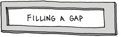 Filling a Gap