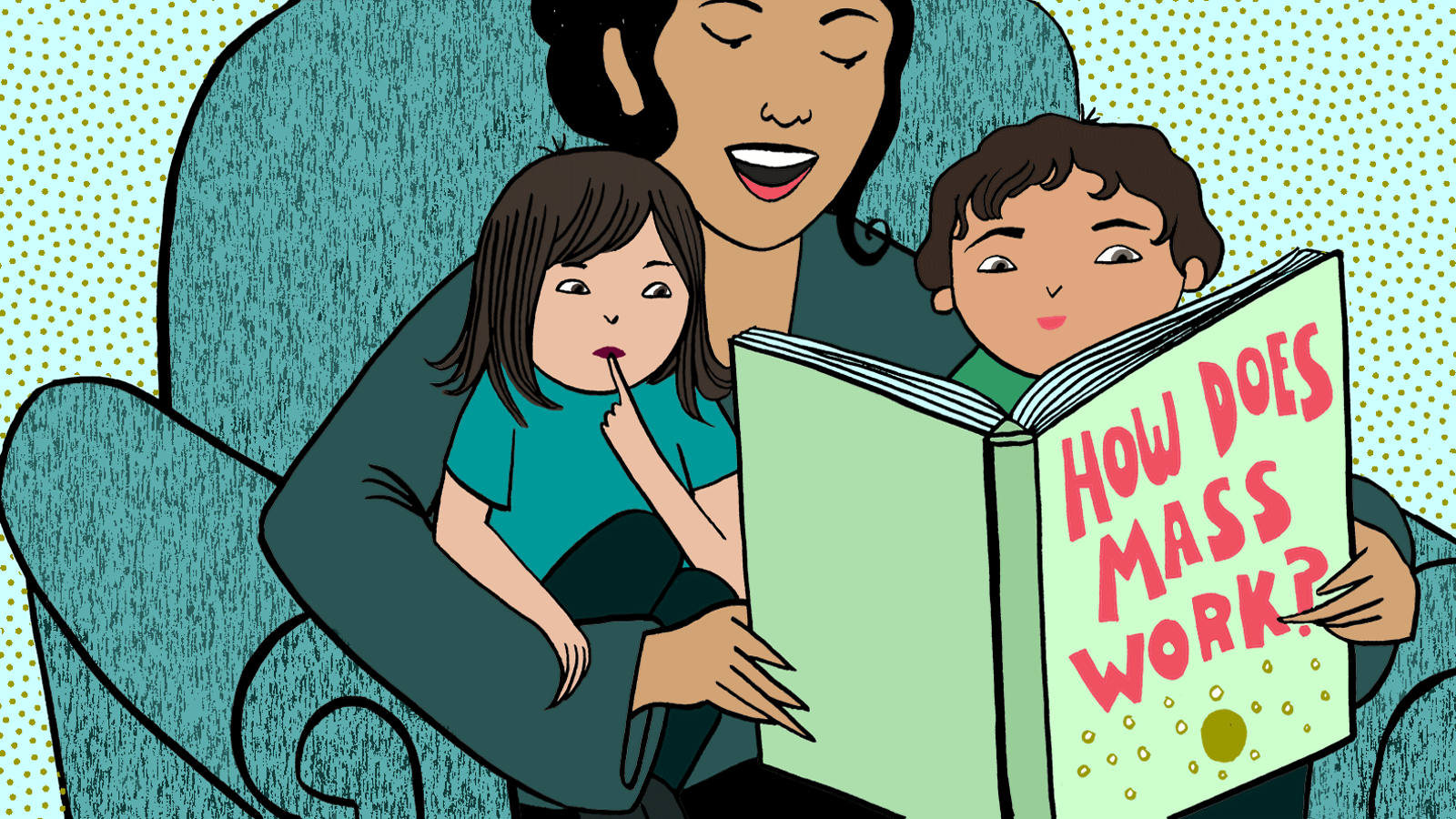 Illustration of mom reading two her two kids sitting on chair book says "where does mass come from?"