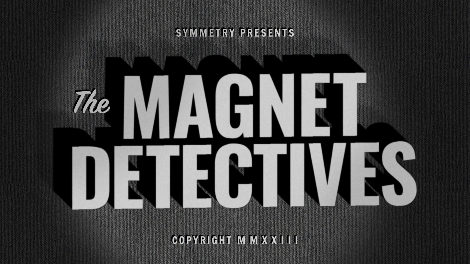 The Magnet Detectives