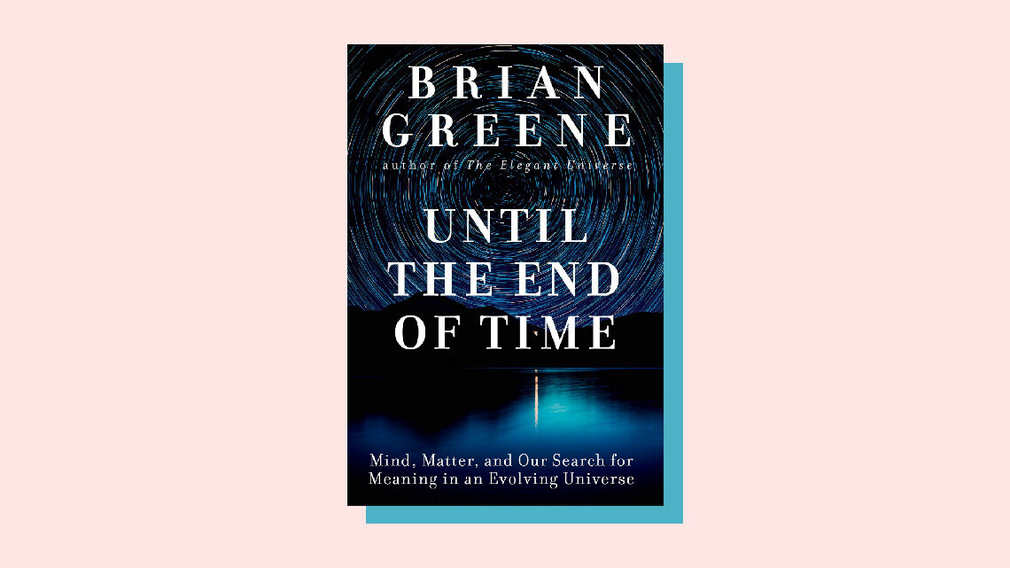Book Cover: "Until the End of Time" by Brian Greene