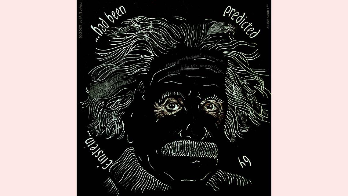 depiction of Albert Einstein surrounded by the words "...had been predicted by Einstein..."