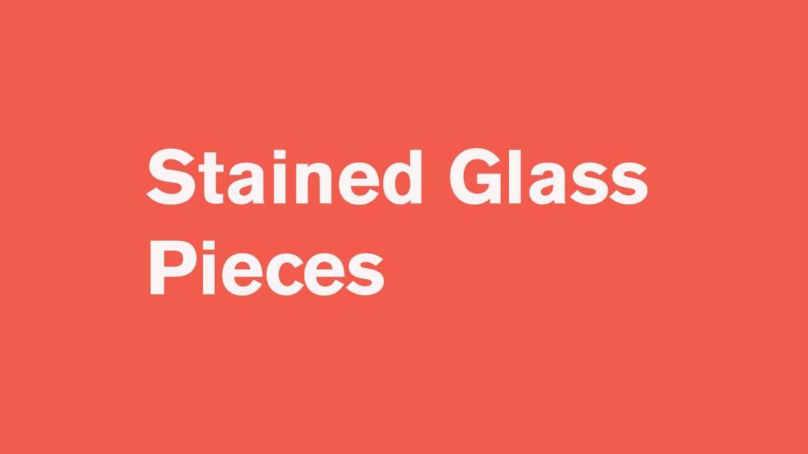 Pink/red background with white type that says "Stained Glass Pieces"