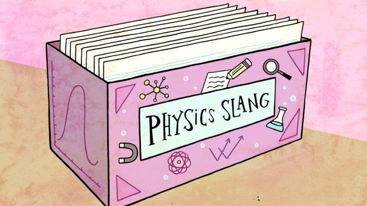 Physics Slang
